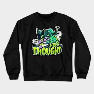 free thought Crewneck Sweatshirt